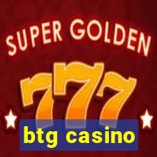 btg casino